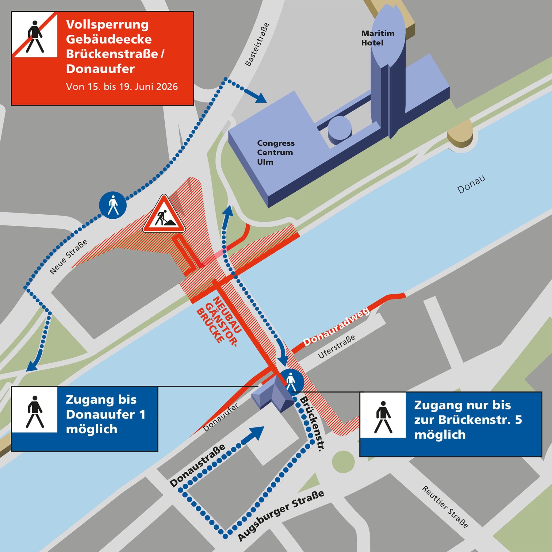 NU/Ecke Brückenstraße/Donauufer: Gehweg gesperrt v. 15.-19.06.2026